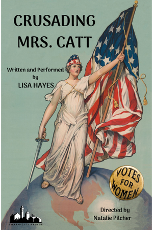 CRUSADING MRS. CATT Debuts At Charm City Fringe 