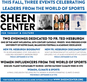 This Fall, Sheen Center Presents Events Celebrating Fr. Ted Hesburgh, And Women In Sports Combating Climate Change 