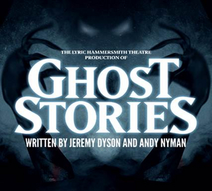 GHOST STORIES Comes to Theatre Royal 