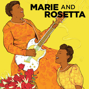 MARIE AND ROSETTA Comes to Greater Boston Stage Company 