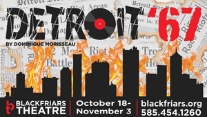 Blackfriars Theatre Presents DETROIT '67  Image