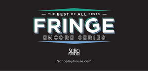 Lineup Announced For 15th Annual FRINGE ENCORE SERIES At SoHo Playhouse Image