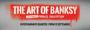 TEG Live, Lunchbox Theatrical Productions, GTP Exhibitions Present THE ART OF BANKSY EXHIBITION Image