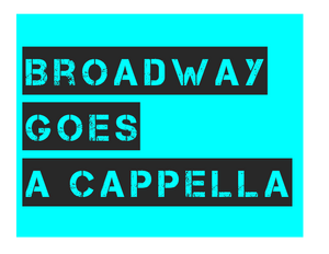 Broadway Goes A Cappella Tonight At The Green Room 42 Image
