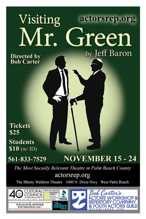 Bob Carter's Actors' Rep Presents VISITING MR. GREEN By Jeff Baron 