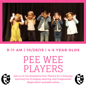 The Waukesha Civic Theatre Presents PEE WEE PLAYERS  Image