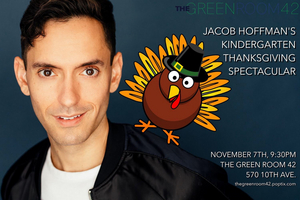 Jacob Hoffman Makes Solo Cabaret Debut With Kindergarten Thanksgiving Spectacular 