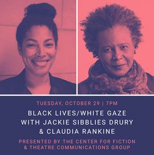 The Center for Fiction and TCG Present Playwrights Jackie Sibblies Drury & Claudia Rankine In Conversation 