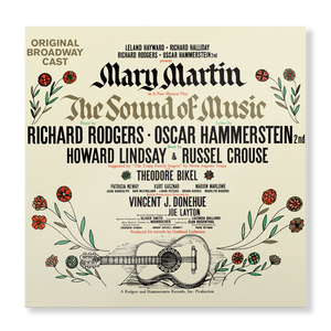 THE SOUND OF MUSIC Original Broadway Cast Recording Will Be Reissued For The 60th Anniversary 
