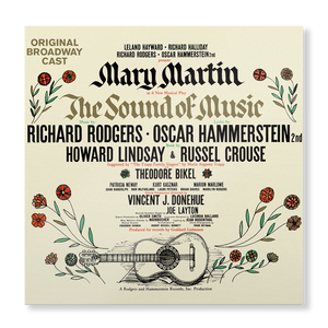 THE SOUND OF MUSIC Original Broadway Cast Recording Will Be Reissued For The 60th Anniversary Image