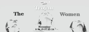 Bare Theatre Presents THE TROJAN WOMEN Image