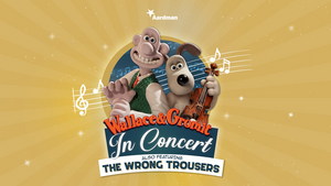 WALLACE AND GROMIT in Concert Comes To The Bristol Hippodrome In May 2020  Image