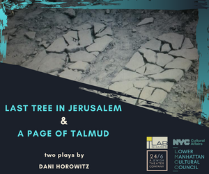 24/6: A Jewish Theater Company Will Present LAST TREE IN JERUSALEM and A PAGE OF TALMUD  Image