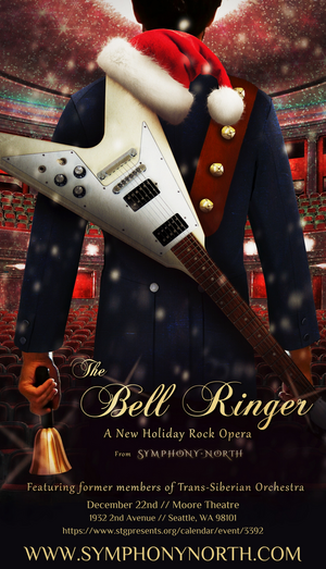 THE BELL RINGER Holiday Rock Opera is Coming To Moore Theatre in Seattle Featuring Former Members Of Trans-Siberian Orchestra and Roger Fisher of Heart 