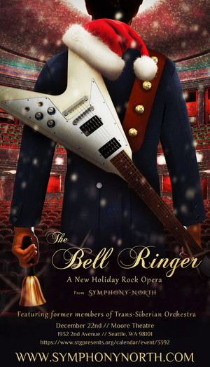 THE BELL RINGER Holiday Rock Opera is Coming To Moore Theatre in Seattle Featuring Former Members Of Trans-Siberian Orchestra and Roger Fisher of Heart Image