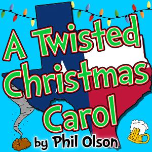 Hill Country Community Theatre Presents A TWISTED CHRISTMAS CAROL Image
