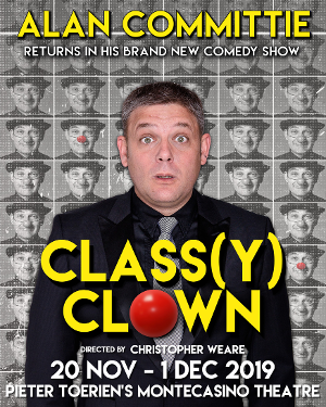 Alan Committie Makes A Return To Jo'Burg In His New Show CLASSY CLOWN Image