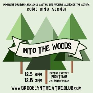 Brooklyn Theatre Club Announces INTO THE WOODS An Immersive Singalong Experience! 