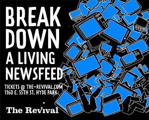 The Revival Presents BREAKDOWN: A LIVING NEWSFEED 
