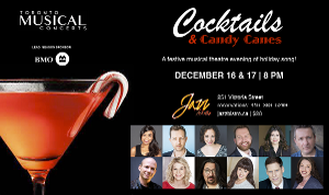 COCKTAILS & CANDY CANES To Be Presented December 16 & 17 