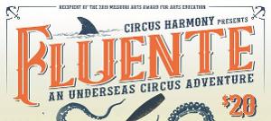 FLUENTE - An Undersea Circus Adventure Comes to City Museum Image