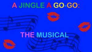 A JINGLE A GO-GO: THE MUSICAL Comes To Hollywood Fringe 