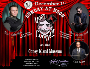 MAGIC AT CONEY!!! Announces Guests For The Sunday Matinee - December 1, 