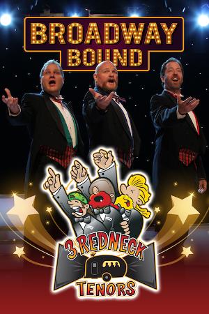 3 REDNECK TENORS - BROADWAY BOUND Comes to Metropolis Image
