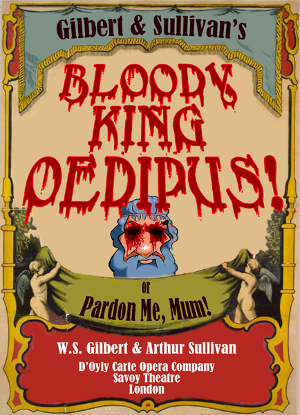 ​​​​New Line Theatre Presents BLOODY KING OEDIPUS!, OR PARDON ME, MUM! Image