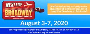 FoxPACF Announces NEXT STOP BROADWAY Summer Program 