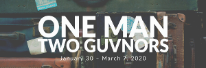 Circle Theatre Kicks Off 2020 Season with Richard Bean's ONE MAN, TWO GUVNORS! 