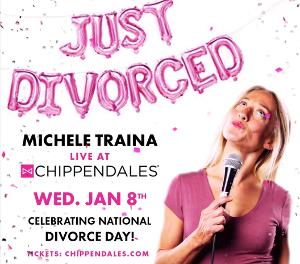 Celebrate National Divorce Day At Chippendales With Guest Michele Traina Of DIVORCE DIARIES  Image