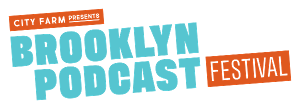 Brooklyn Podcast Festival New Show & Lineup Announced Image