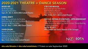 NKU SOTA 2020-21 Theatre + Dance Season Includes Collaborations And Guests 