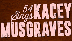 Taylor Iman Jones, Molly Griggs, and More Join 54 SINGS KACEY MUSGRAVES  Image