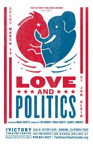 The Victory Theatre Announces World Premiere Of Jon Klein's LOVE AND POLITICS  Image