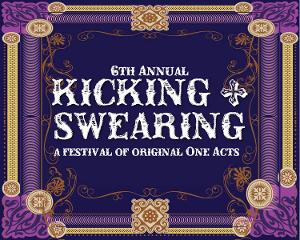 UCPAC Presents KICKING AND SWEARING One-Act Festival  Image