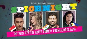 SPICE NIGHT - Trailblazing Queer Comedy From Across Asia Will Tour Australia 