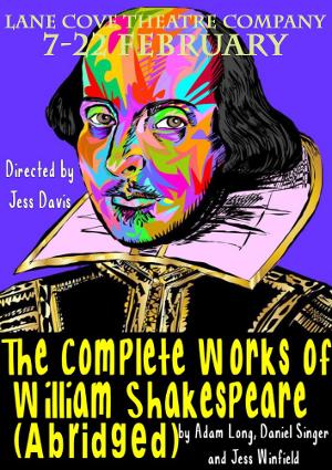 Lane Cove Theatre Company Presents THE COMPLETE WORKS OF WILLIAM SHAKESPEARE (ABRIDGED) 