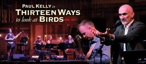 Paul Kelly Leads THIRTEEN WAYS TO LOOK AT BIRDS at Sydney Coliseum Theatre 