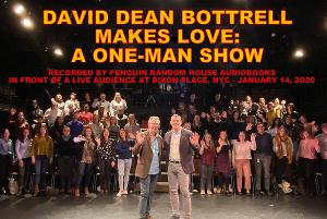 Penguin Random House Audio To Produce Live Audiobook Recording Of DAVID DEAN BOTTRELL MAKES LOVE Image