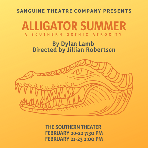 Sanguine Theatre Company Presents Regional Premiere Of ALLIGATOR SUMMER At The Southern Theater  Image