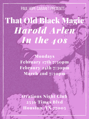 Paul Hope Cabaret Presents THAT OLD BLACK MAGIC- THE 40S SONGS OF HAROLD ARLEN Image