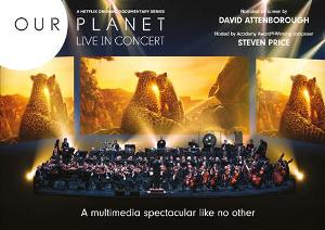 OUR PLANET Live in Concert Comes to London and Glasgow Image