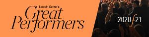 Lincoln Center Announces 2020/21 Great Performers Season Image