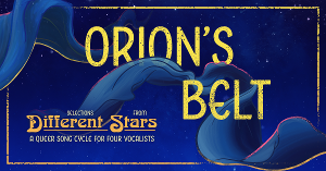 James Jackson, Jr., Danielle Buoinaiuto, Victoria Huston-Elem Join Karl Saint Lucy For ORION'S BELT 