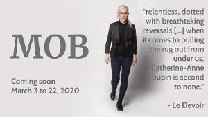 English-Language Premiere Of Hit Quebec Play MOB Announced Image