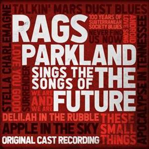 Broadway Records Will Release RAGS PARKLAND SINGS THE SONGS OF THE FUTURE Original Cast Album Image