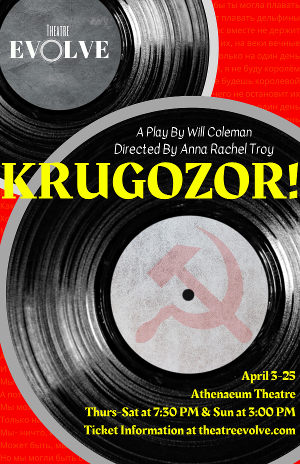 Theatre EVOLVE Presents the World Premiere of KRUGOZOR! 