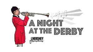 Hershey Symphony Orchestra Schedules Derby-Themed Musical Gala At The New Englewood Venue 